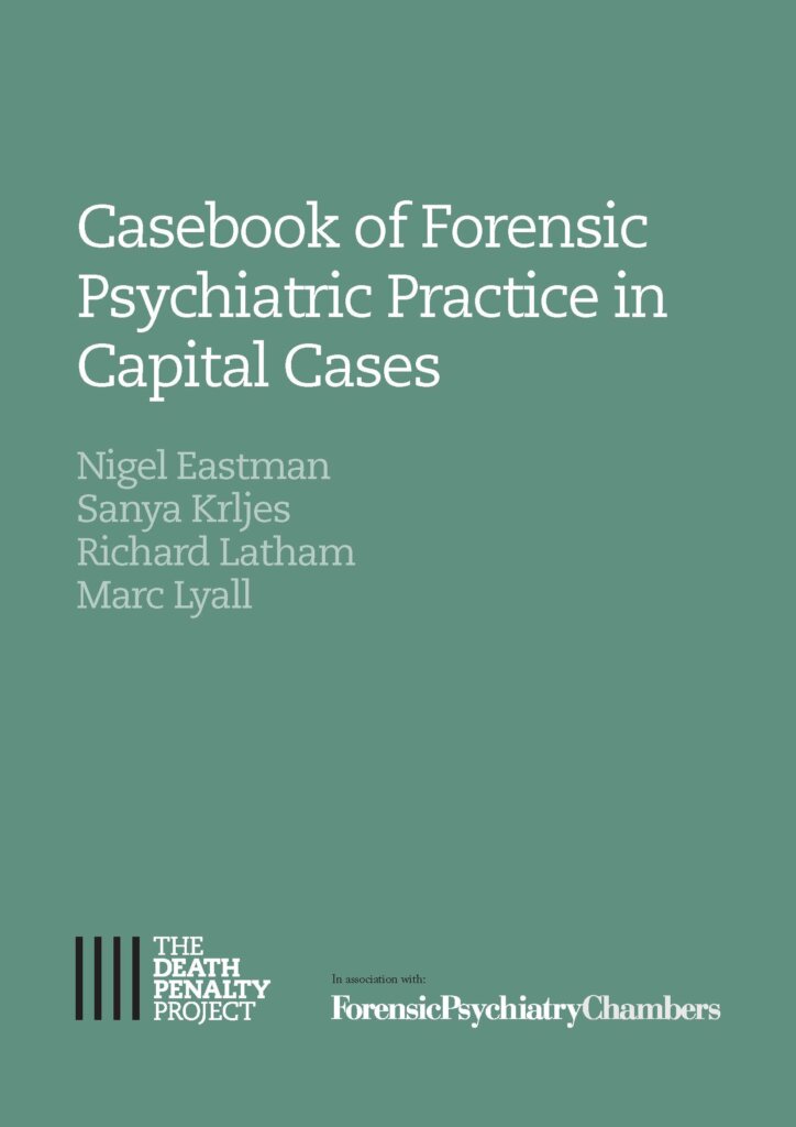Casebook of Forensic Psychiatric Practice in Capital Cases (2018)