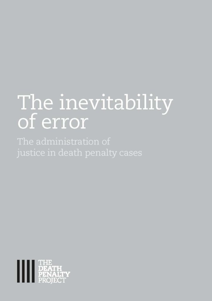 The Inevitability of Error: The administration of justice in death penalty cases (2014)