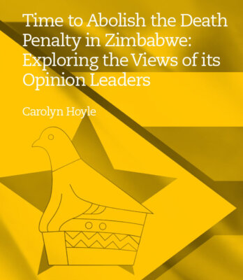 Time to abolish the death penalty in Zimbabwe: Exploring the views of its opinion leaders