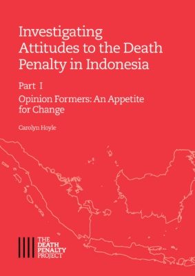 Investigating Attitudes to the Death Penalty In Indonesia (Part One)