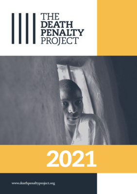 The Death Penalty Project Annual Report 2021